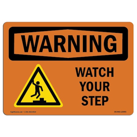 Signmission OSHA WARNING Sign, Watch Your Step, 7in X 5in Decal, 7" W, 5" H, Landscape, OS-WS-D-57-L-12945 OS-WS-D-57-L-12945